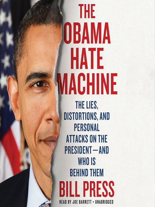 Title details for The Obama Hate Machine by Bill Press - Available